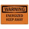 Signmission Safety Sign, OSHA WARNING, 5" Height, 7" Width, Energized Keep Away, Landscape OS-WS-D-57-L-12117 - alternate 1